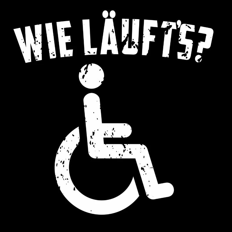 Wie läufts - Rollstuhlfahrer schwarzer Humor