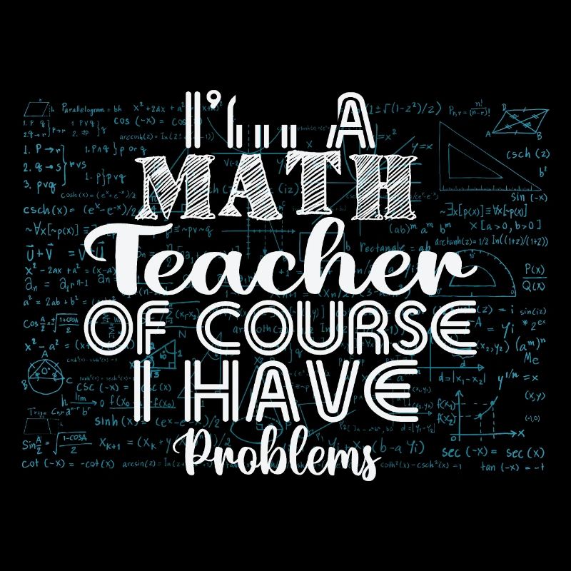 Funny Math Quote Math Teacher Math Sayings