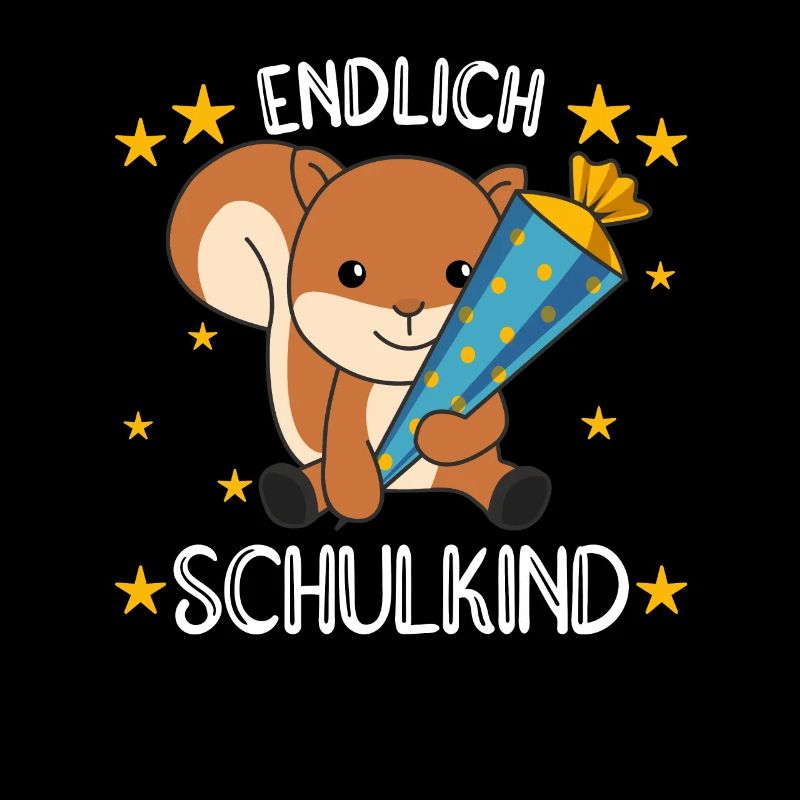 endlich Schulkind Einschulung Schule Eichhörnchen