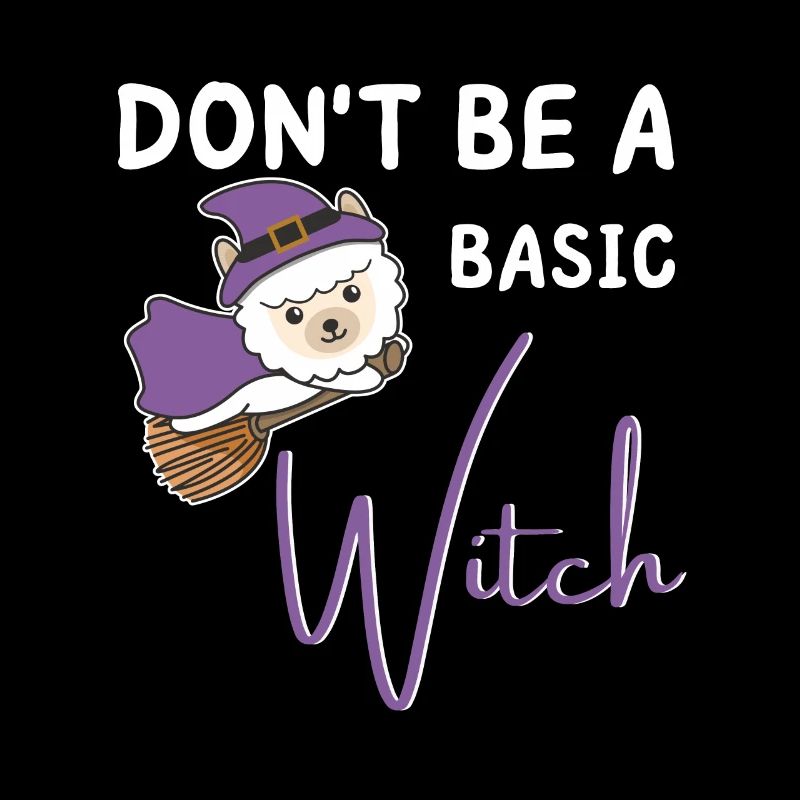Alpaka Halloween Hexe Hexen don't be a basic witch