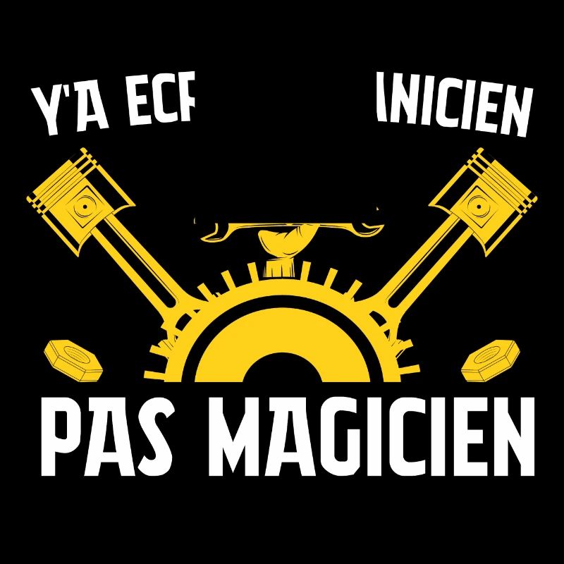 Y'a écrit mécanicien pas magicien