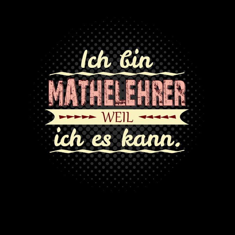 mathelehrer weil ich es kann