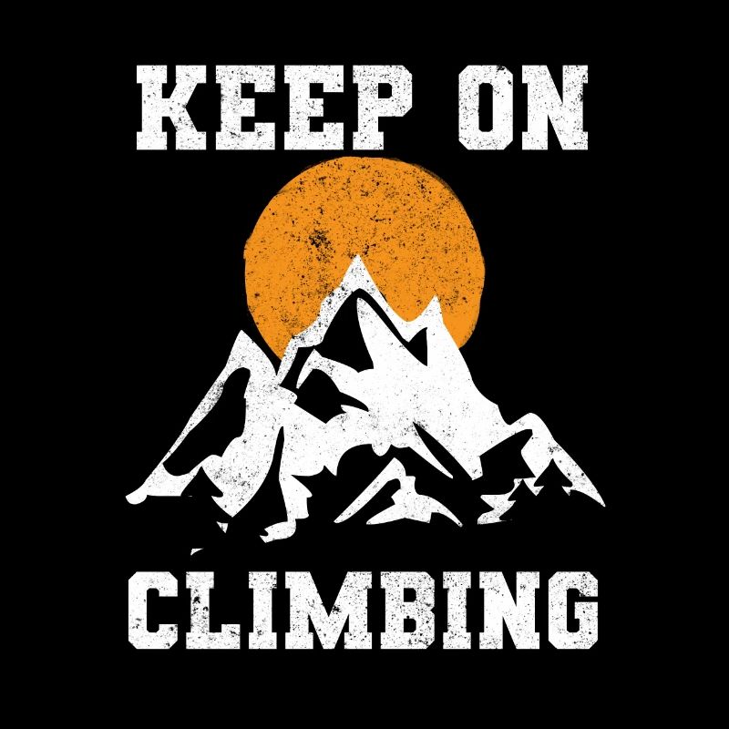 Keep On Climbing Bergsteiger
