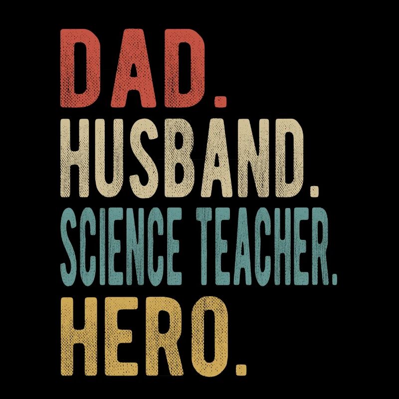Professeur de sciences Papa mari héros