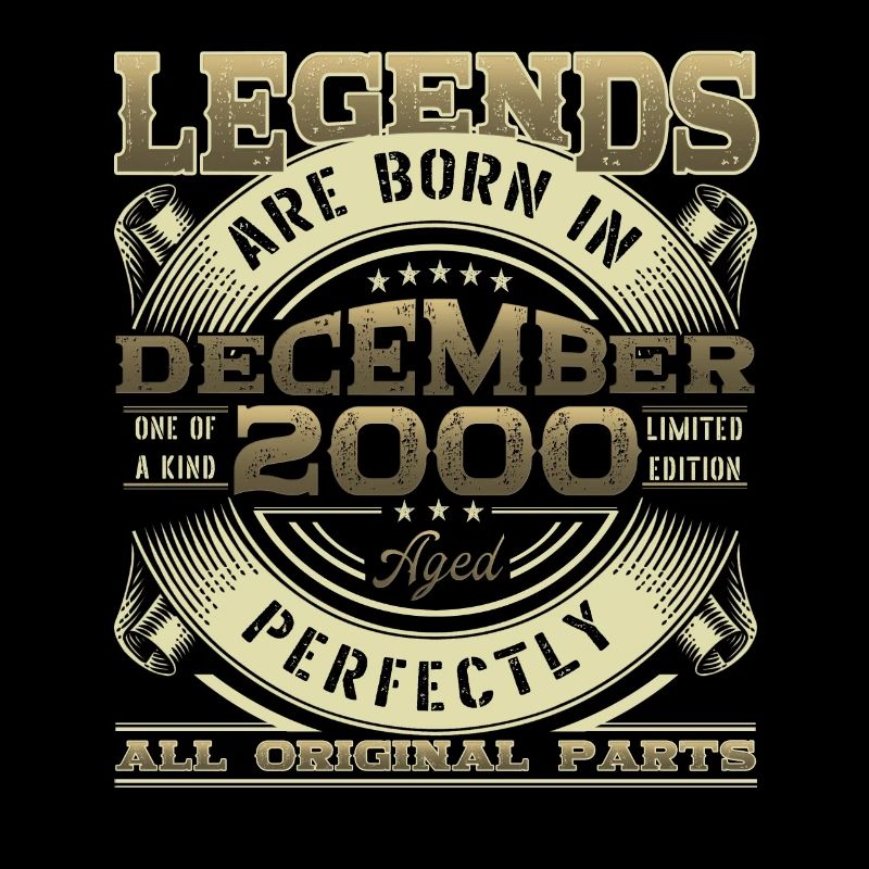 December Year 2000 22nd birthday Legend Man