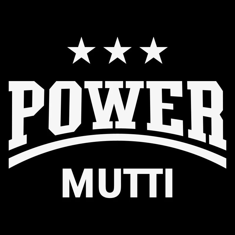 Power Mutti (Mama, Mami, Mutter, Muttertag, White)