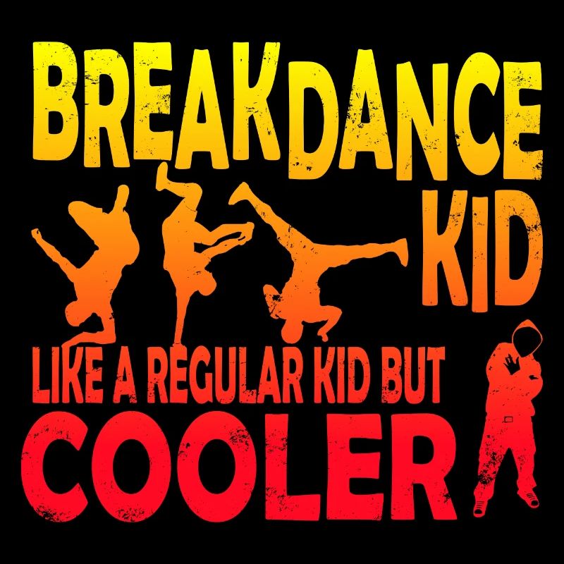 Breakdance Kid like a regular Kid but cooler