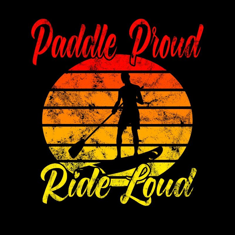 Paddle Proud Ride Loud