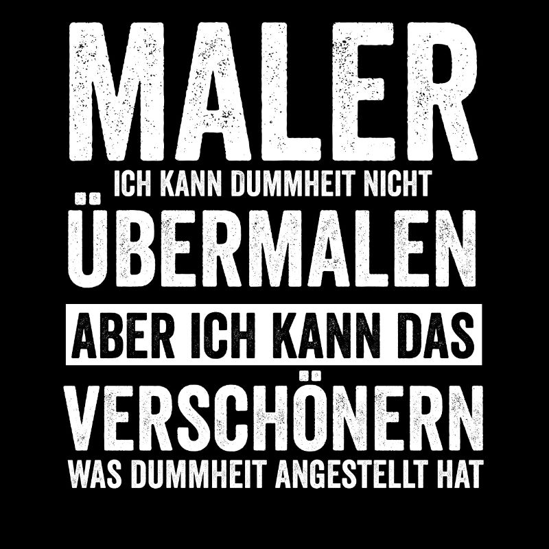 Maler und Lackierer Lustiger Spruch