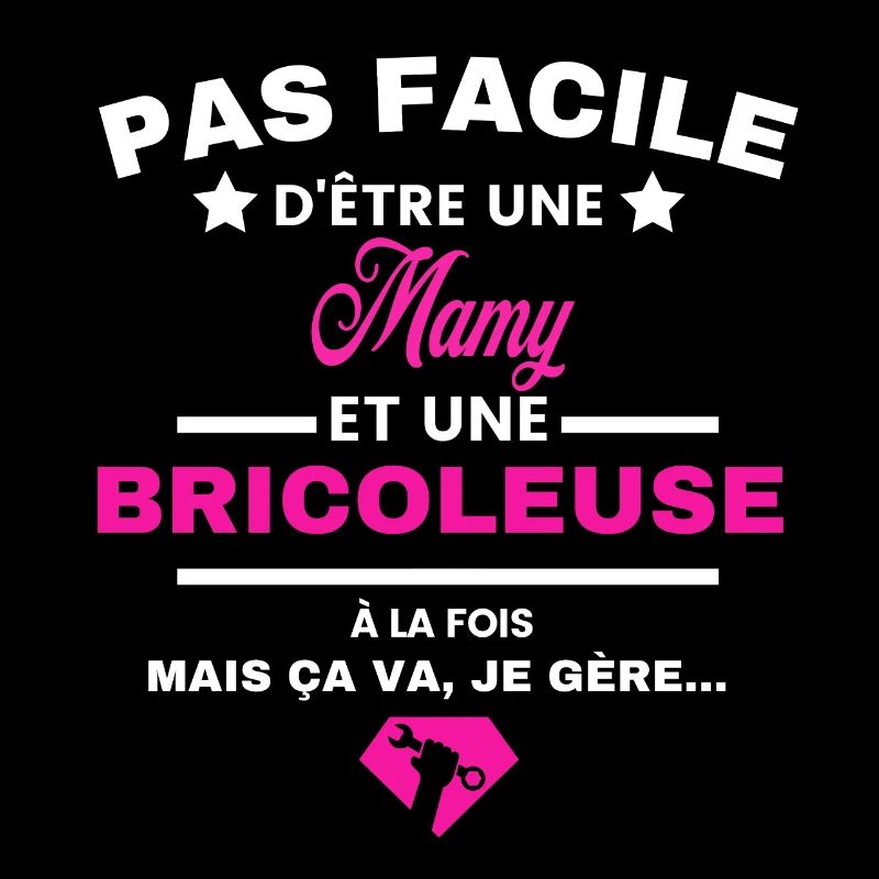 pas facile d'être Bricoleuse et Mamy