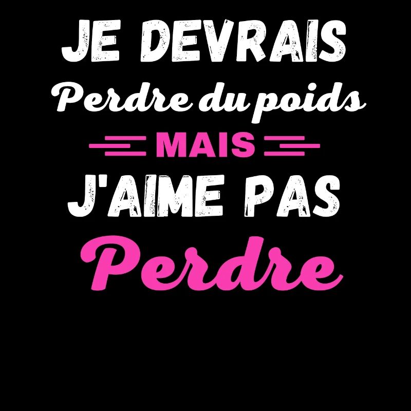 Je devrais perdre du poids, mais j'aime pas perdre