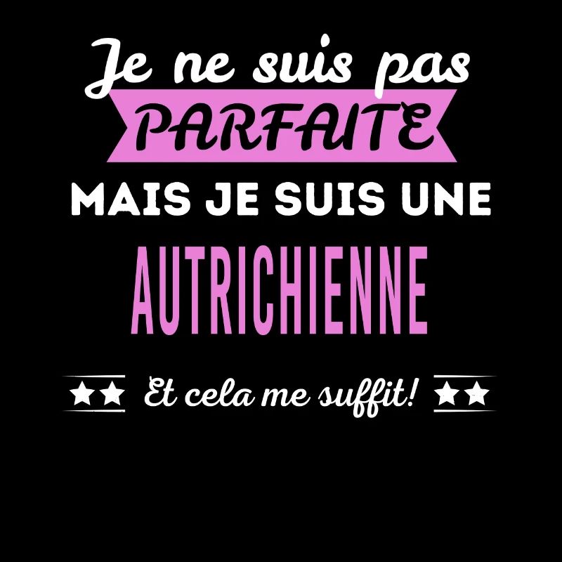 Je ne suis pas parfaite Autrichienne