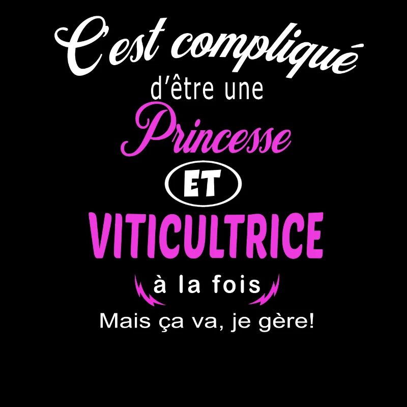 c'est compliqué princesse et viticultrice