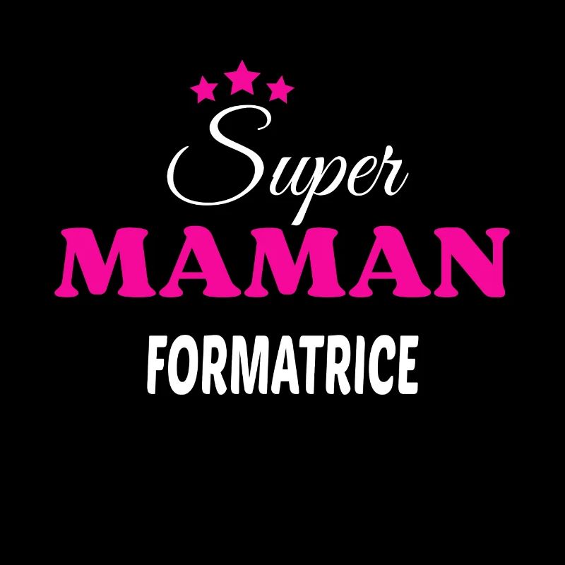 Super maman formatrice citation