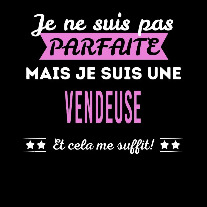 Je ne suis pas parfaite vendeuse