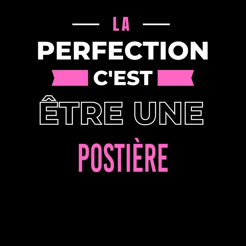 La perfection, c'est être une postière