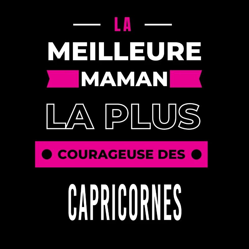 Le meilleur maman plus courageuse des capricornes