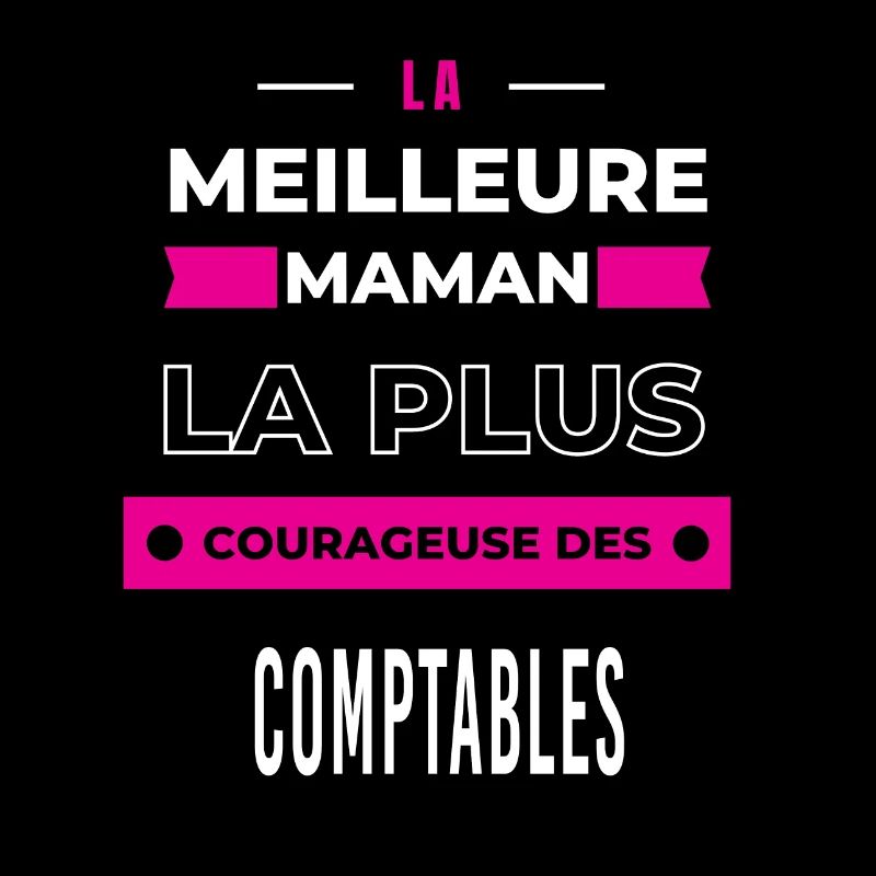 Le meilleur maman plus courageuse des comptables