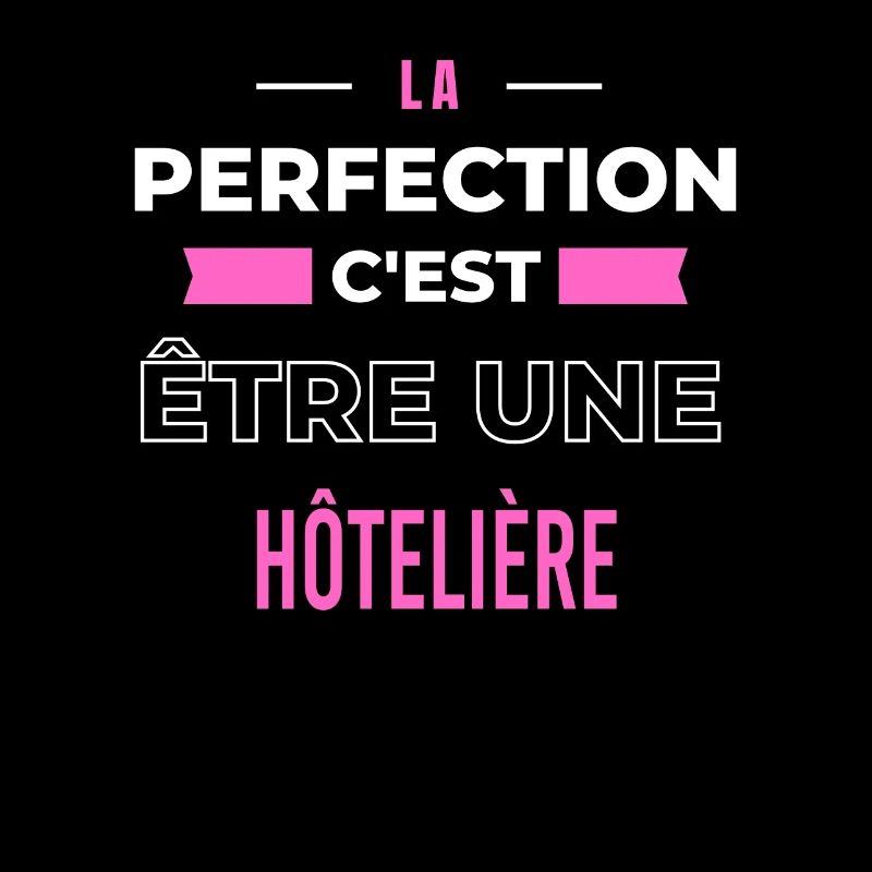 La perfection, c'est être une hôtelière