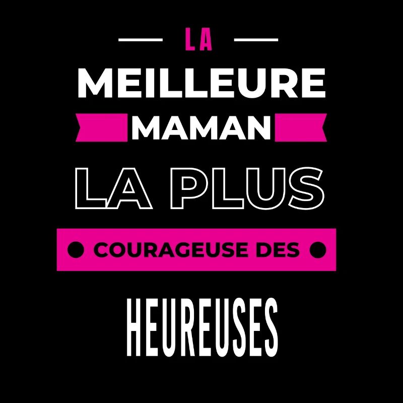 La meilleure maman plus courageuse des heureuses