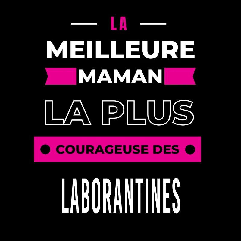 meilleure maman plus courageuse des laborantines