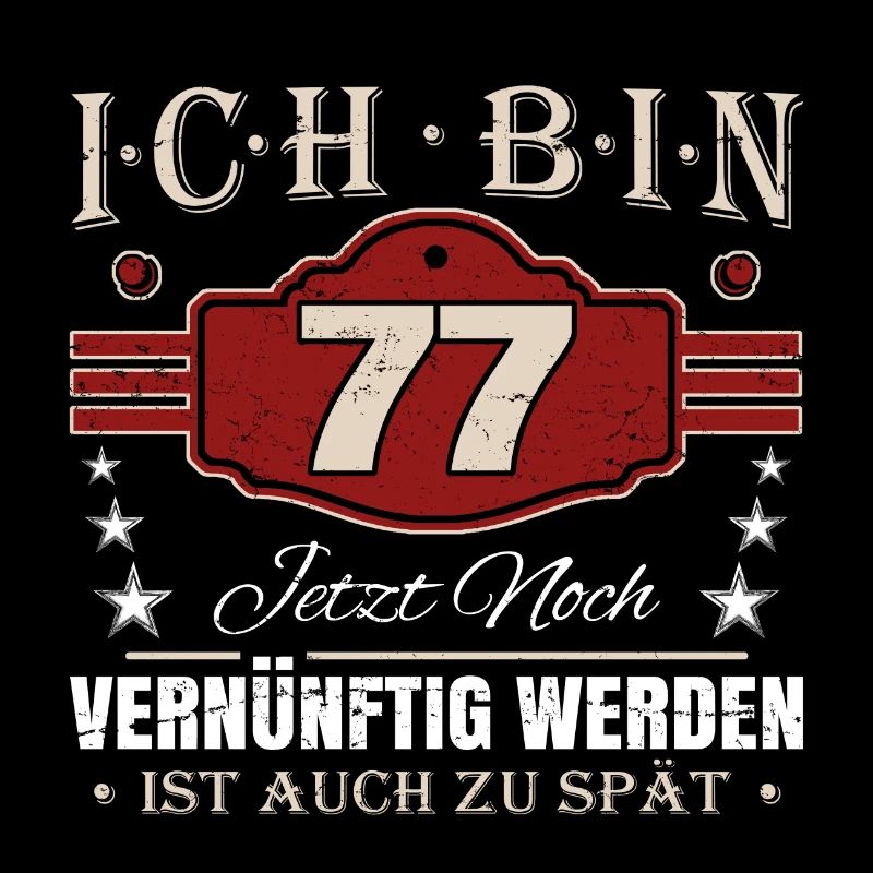77. Geburtstag Spruch Vernünftig Werden