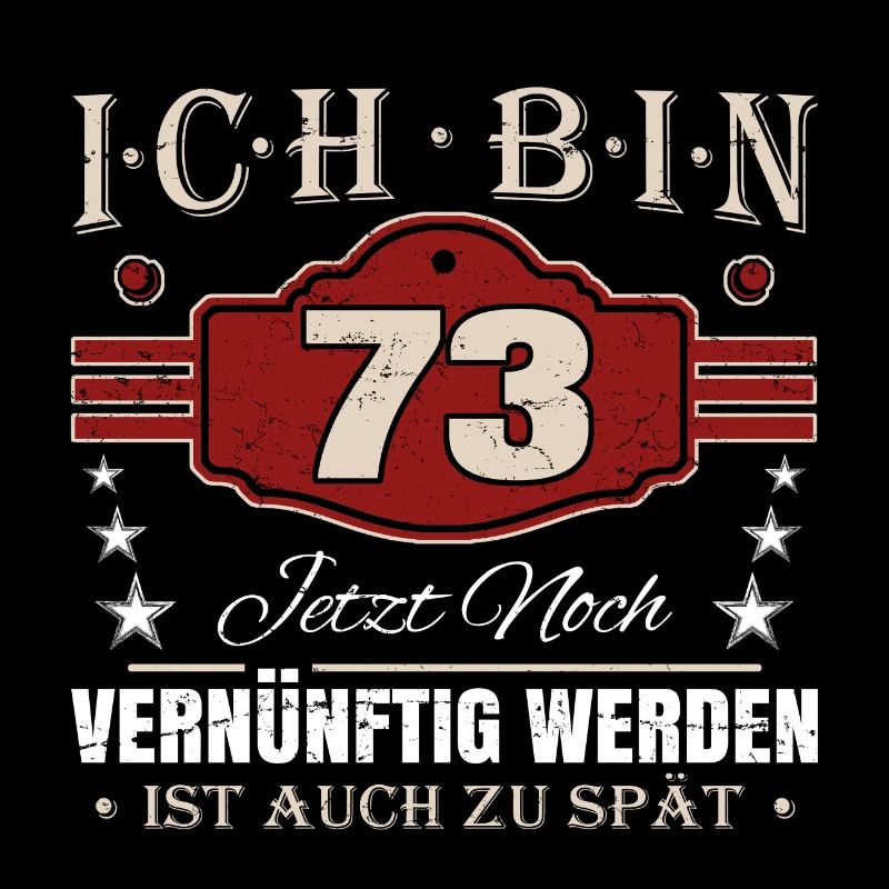73. Geburtstag Spruch Vernünftig Werden