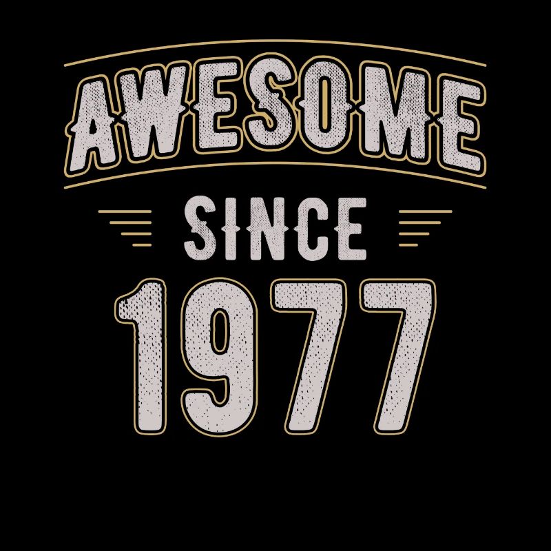 Awsome since 1977 Millésime Anniversaire