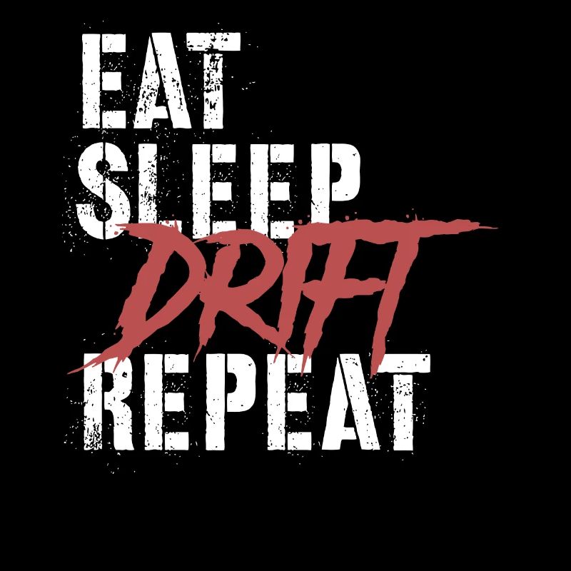 Eat Sleep Drift Repeat