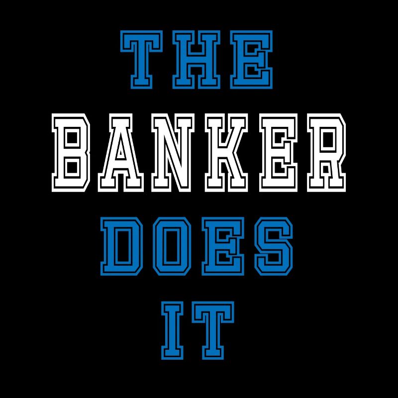 The Bankkaufmann does it Bankkaufmann Geschenk
