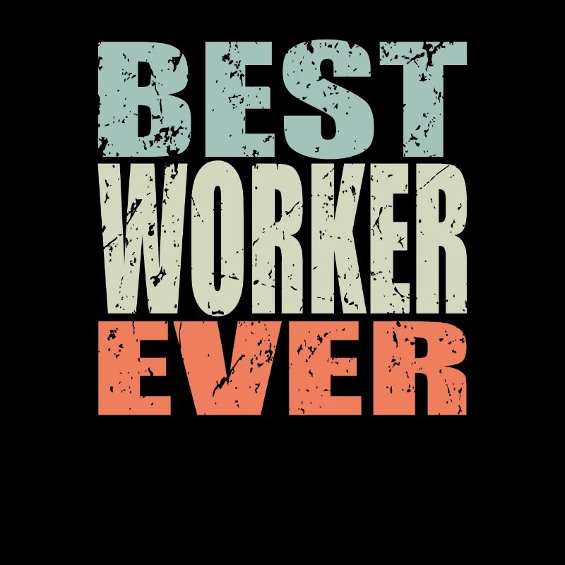 Best Worker ever Worker Gift