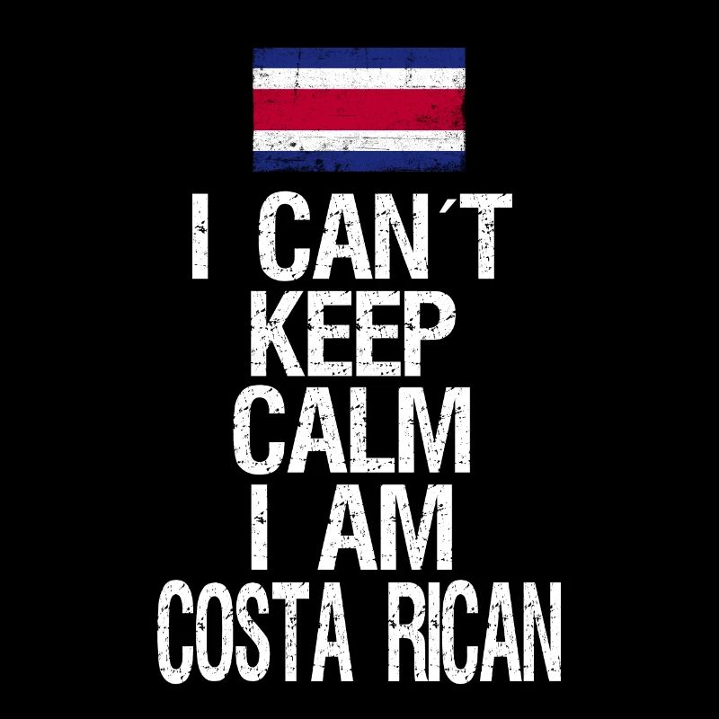 I can not Keep Calm I am Costa Ricaner