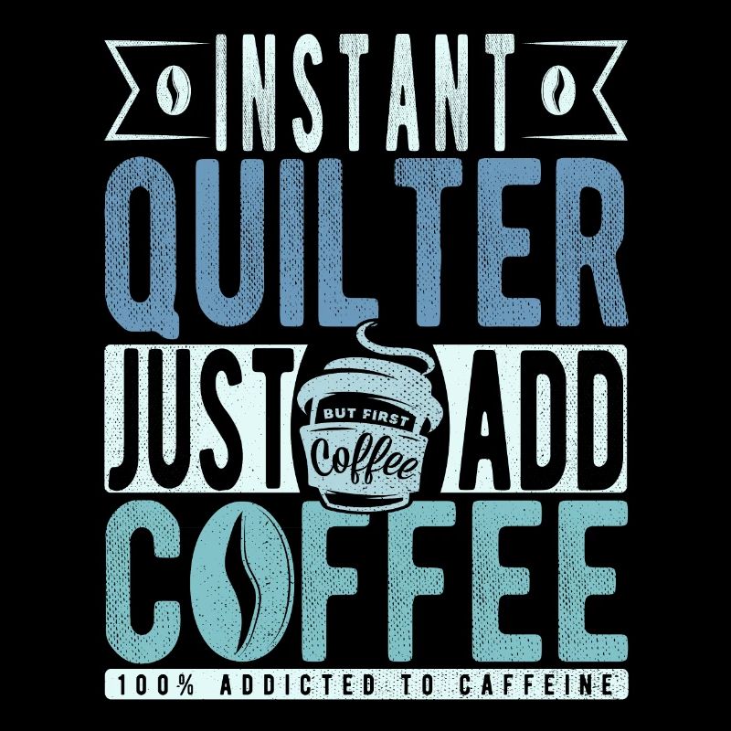 Quilter Kaffee Spruch