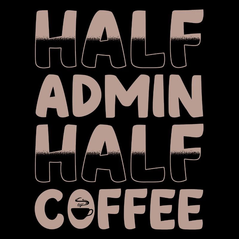 Half admin half coffee