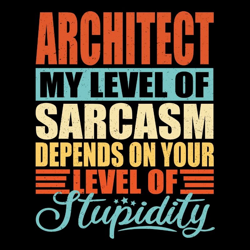Sarcasme d’architecte Drôle d’architecte
