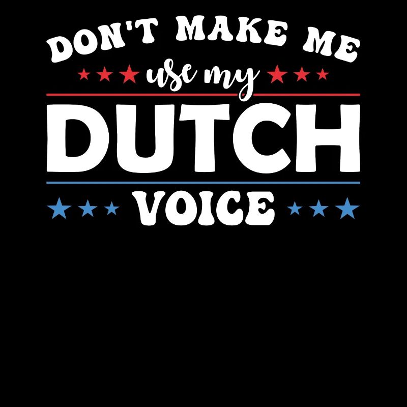 Ne me forcez pas à utiliser mon néerlandais