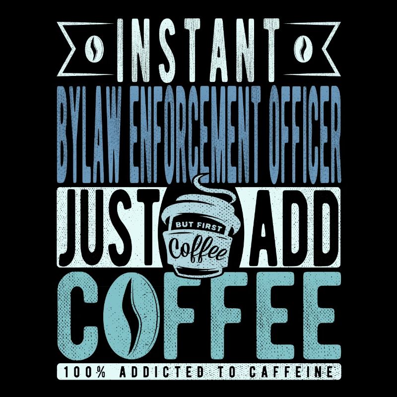 Agent d’application des règlements municipaux instantané Il suffit d’ajouter du café