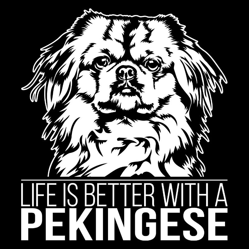 Pekingese life is better Hunde Hund Wilsigns