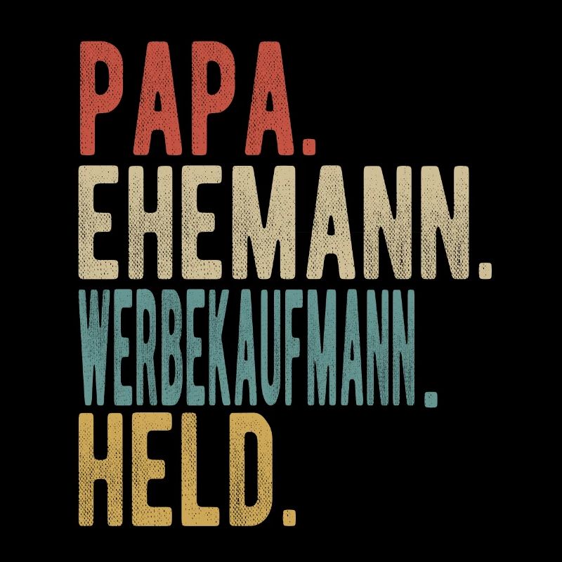 Werbekaufmann Papa Ehemann Held
