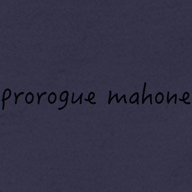 Prorogue Mahone