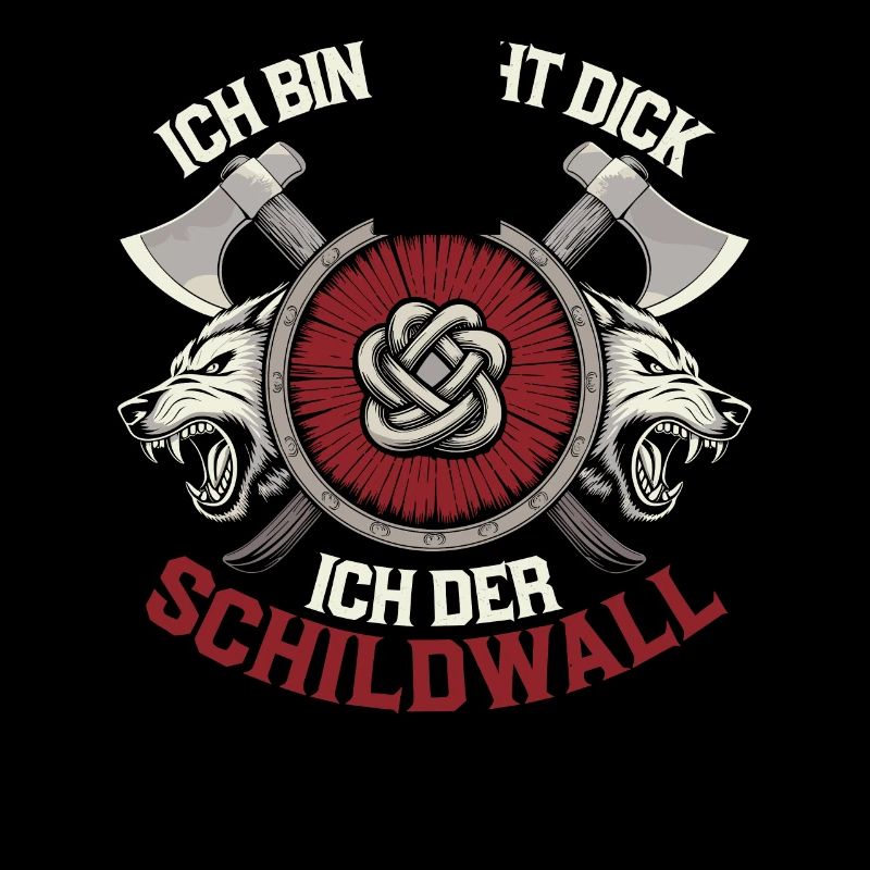 Ich bin nicht dick ich bin der Schildwall Wikinger