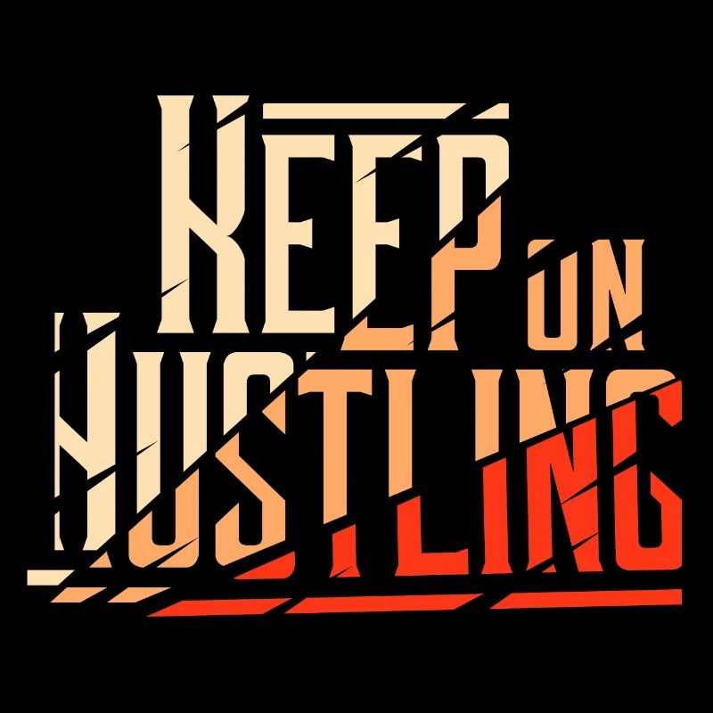 Keep on Hustling Broken Modern Design