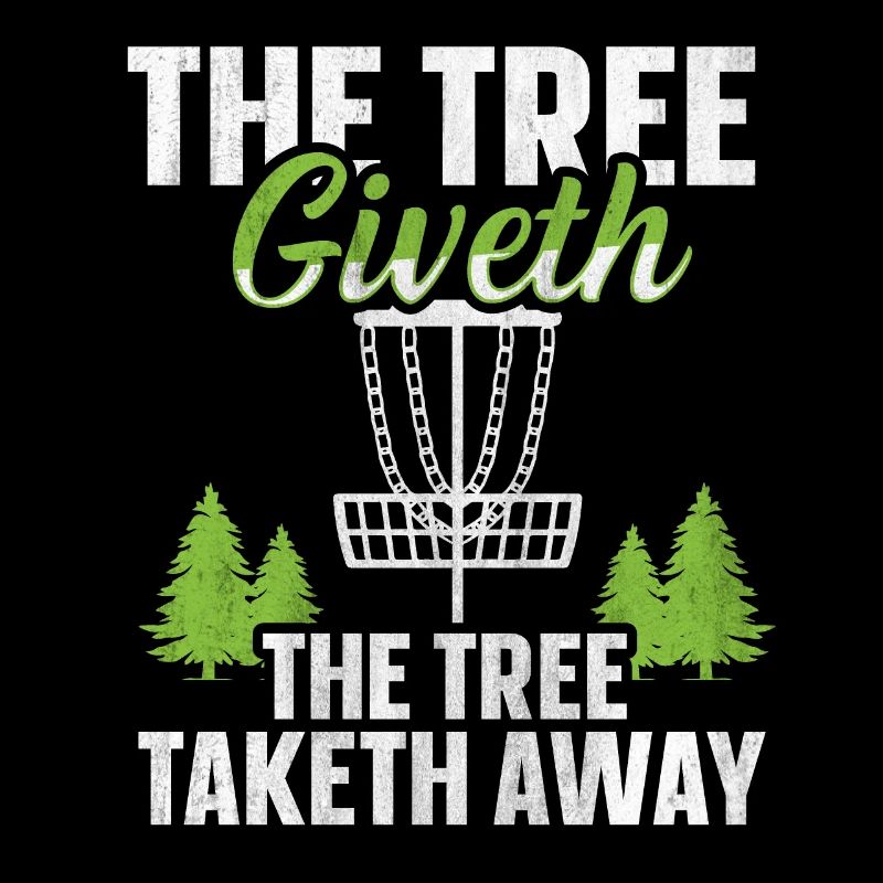 The Tree Giveth The Tree Taketh Away Disc Golf