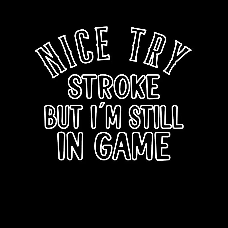 STROKE SURVIVOR GIFT IDEA nice try stroke