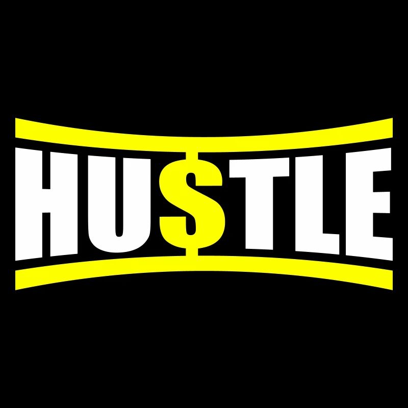 Hustle Saying