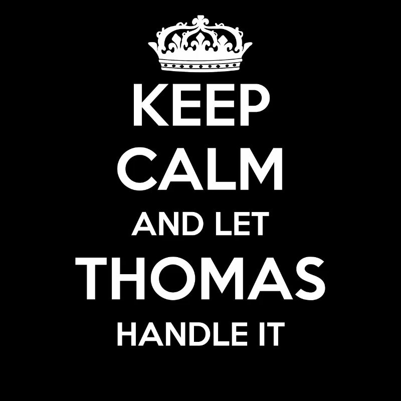 Keep Calm Handle It - Prénom Nom Funny Thomas