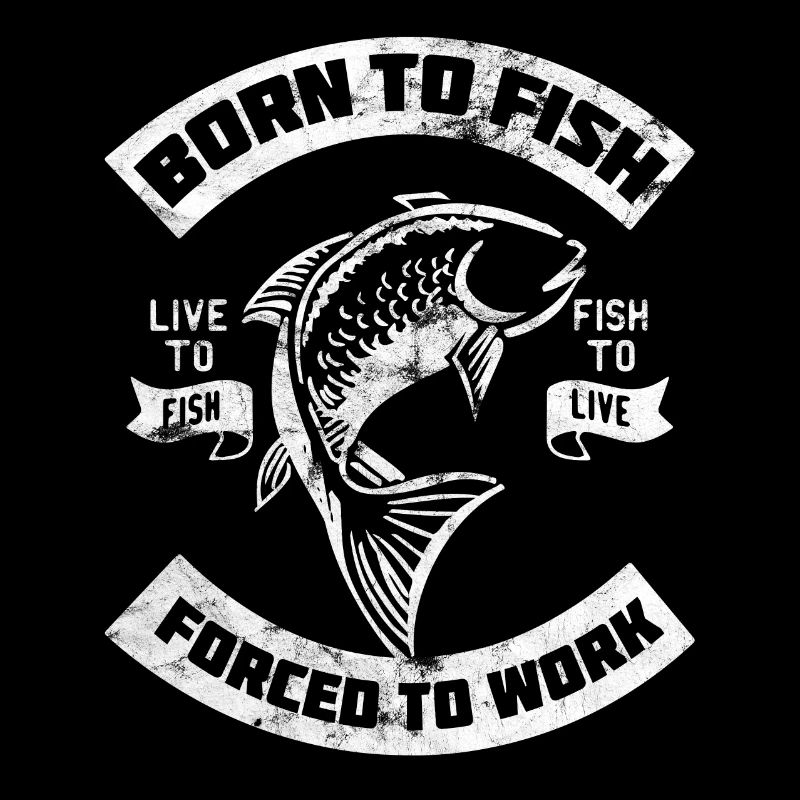Born to Fish - Forced to Work