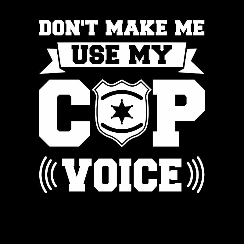 Ne me faites pas utiliser mon policier