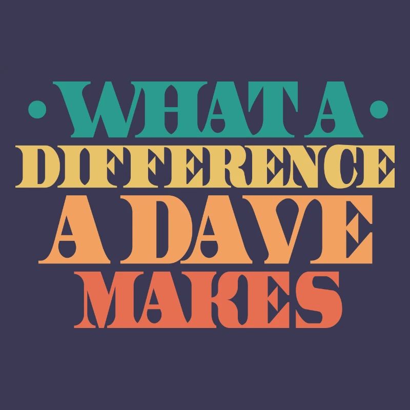 What A Difference A Dave Makes