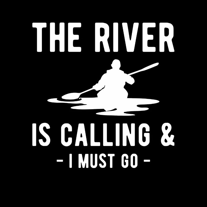 The River Is Calling & I Must Go